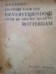 Emmen, J. - Ontwerp voor een oeververbinding over de Nieuwe Maas te Rotterdam