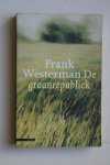 Frank Westerman - Atlas-uitgave: DE GRAANREPUBLIEK