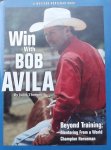 Thorson, Juli S. - Win with Bob Avila / Beyond Training