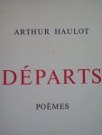 Arthur Haulot - "Départs" Poèmes.