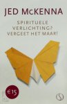 Jed McKenna - Spirituele verlichting? vergeet het maar!