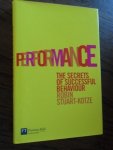 Stuart-Kotze, Robin - Performance. The secrets of successful behaviour