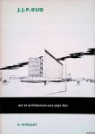Wiekart, K. - Art et architecture aux Pays-Bas: J.J.P. Oud