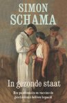 Simon Schama 24353 - In gezonde staat hoe pandemieën en vaccins de geschiedenis hebben bepaald