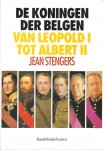 STENGERS Jean - De koningen der Belgen - Van Leopold I tot Albert II