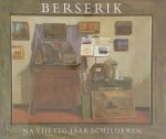 Hermanus Berserik 116451 - Berserik Na vijftig jaar schilderen