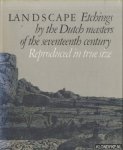 Groot, Irene de - Landscape Etchings by the Dutch Masters of the Seventeenth Century. With 250 illustrations, including 245 in true size