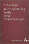 Schmitz, Hermann - Kurze Einführung in die Neue Phänomenologie