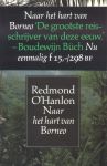 O'Hanlon, Redmond - Naar het hart van Borneo (Het verslag van een reis met James Fenton in 1983 naar de bergen van Batu Tiban)