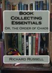 RUSSELL, Richard - The Order of Chaos, or The Essentials of Book Collecting.