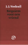 Voskuil, J.J. - Requiem voor een vriend