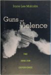 Joyce Lee Malcolm 224937 - Guns and Violence