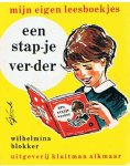Blokker, Wilhelmina en van Straaten, Gerard (plaatjes) - Mijn eigen leesboekjes - een stapje verder