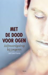 Demyttenaere, Bart - Met de dood voor ogen. Zelfmoordgedrag bij jongeren Demyttenaere, Bart - Met de dood voor ogen. Zelfmoordgedrag bij jongeren
