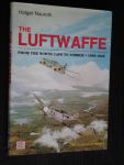 Nauroth, Holger - The Luftwaffe, From the North Cape to Tobruk, 1939-1945, An Illustrated History