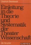 Steinbeck, Dietrich - Einleitung in die Theorie und Systematik der Theater Wissenschaft