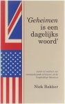Niek Bakker - Geheimen is een dagelijks woord'. Leven en werk van vooraanstaande schrijvers uit de Engelstalige literatuur
