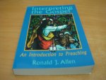 Allen, Ronald J. - Interpreting the Gospel - An Introduction to Preaching