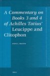HILTON, John L.A Commentary on Books 3 and 4 of Achilles Tatius Leucippe - A Commentary on Books 3 and 4 of Achilles Tatius' 'Leucippe and Clitophon'.