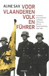 SAX Aline - Voor Vlaanderen, Volk en Führer. De motivatie en het wereldbeeld van Vlaamse collaborateurs tijdens de Tweede Wereldoorlog (1940-1945)