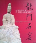 Alphen, Jan van - De boeddha in de drakenpoort. Boeddhistische sculptuur uit de grotten van Longmen, China 5de - 9de eeuw
