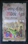 Huizinga, Johan - The Waning of the Middle Ages