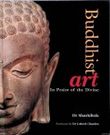 Shashibala, Dr - Buddhist Art : in Praise of the Divine