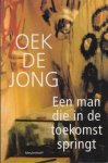 Jong, Oek de - Een  man die in de toekomst springt.