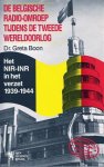 BOON Greta Dr - De Belgische radio-omroep tijdens de Tweede Wereldoorlog. Het NIR-INR in het verzet 1939-1944