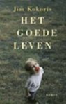 Kokoris, Jim - Het goede leven