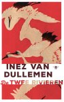 Inez van Dullemen - De twee rivieren