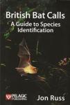 Russ, Jon - British Bat Calls A Guide to Species Indentification