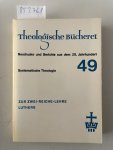 Johannes, Haun, Diem Harald und Sauter Gerhart: - Zur Zwei-Reiche-Lehre Luthers (Theologische Bücherei Band 49)