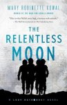 Mary Robinette Kowal - Lady Astronaut-The Relentless Moon