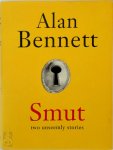 Alan Bennett 38768 - Smut Two unseemly stories