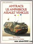 Zaloga, S - Amtracs: US Amphibious Assault vehicles