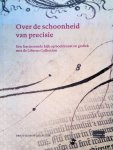 Folmer-von Oven, Thera - Over de Schoonheid van Precisie. Een fascineerende Kijk op Boekkunst en Grafiek met de Liberna Collection
