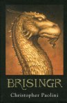 Christopher Paolini - Brisingr or the seven promises of Eragon Shadeslayer and Saphira Bjartskular