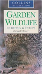 Chinery, Michael - GARDEN WILDLIFE OF BRITAIN & EUROPE