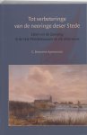 C. Boschma-Aarnoudse - Amsterdamse Historische Reeks Grote Serie 30 -   Tot verbeteringe van de neeringe deser Stede