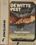 Herbert Frank  Vertaling Bob van Laerhoven  Vormgeving omslag Han Janssen   en Tekening omslag Bob Norrington - Witte Pest
