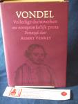 Vondel, Joost van den, verzorgd door Albert Verwey. - Volledige dichtwerken en oorspr. proza ; opnieuw uitgegeven met een inleiding door Mieke B. Smits-Veldt en Marijke Spies