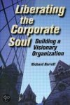 Barrett, Richard - Liberating the Corporate Soul . Building a Visionary Organization