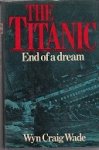 Wade, W.C. - The Titanic, end of a dream