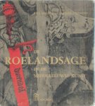 Rita Lejeune, Jacques Stiennon - De Roelandsage in de middeleeuwse kunst - 2 delen