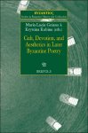 Maria-Lucia Goiana, Krystina Kubina (eds) - Cult, Devotion, and Aesthetics in Later Byzantine Poetry