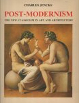 Jencks, Charles - Post Modernism the New Classicism in Art and Architecture