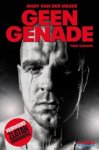 Thijs Slegers & Martin Donker ; Frans van den Nieuwenhof - Geen genade - Andy van der Meijde - Andy van der Meijde