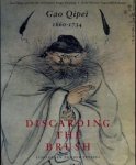 Ruitenbeek, Klaas - Discarding the brush. Schilderen zonder penseel. Gao Qipei (1660 - 1734) and the art of Chinese finger painting - en de Chinese vingerschilderkunst