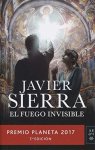 Sierra, Javier: - El fuego invisible: Premio Planeta 2017 (Autores Espanoles e Iberoamericanos, Band 3)